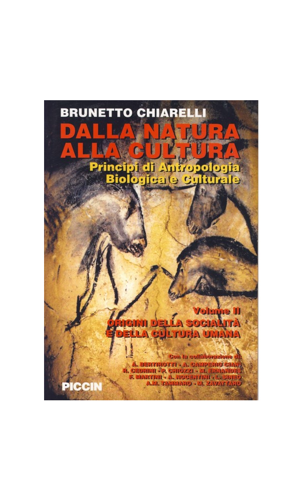 Dalla Natura alla Cultura - Principi di Antropologia Biologica e Culturale  - Origini della società e della cultura