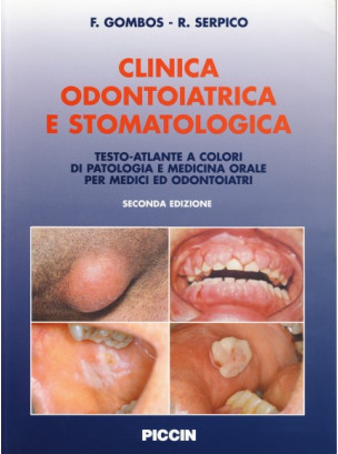 Clinica Odontoiatrica e Stomatologica - Testo-atlante a colori di patologia e medicina orale per medici e odontoiatri