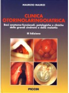 CLINICA OTORINOLARINGOIATRICA - Basi anatomo-funzionali, patologiche e cliniche delle grandi sindromi e delle malattie