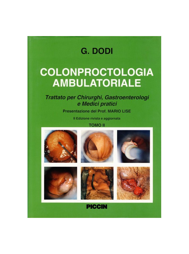 Colon-proctologia ambulatoriale. Trattato per chirurghi, gastroenterologi e medici pratici (2 voll.) (n. ed.)