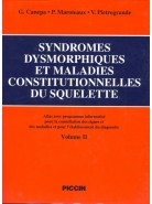 SYNDROMES DYSMORPHIQUES ET MALADIES CONSTITUTIONNELLES DU SQUELETTE