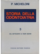 Storia della Odontoiatria - Opera in tre volumi