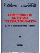 Compendio di Anatomia Teleradiografica - T.R.G. in posizione frontale e assiale - Vol. 2