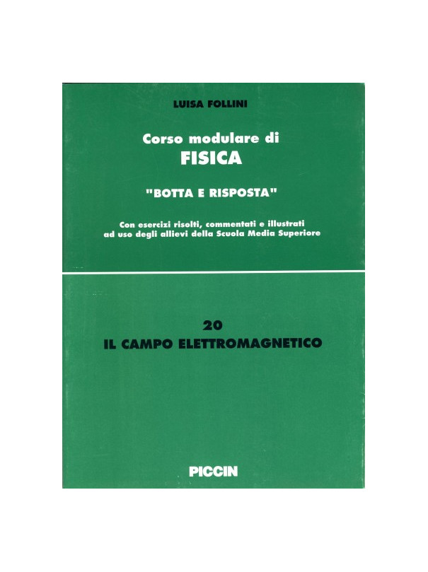 Corso modulare di Fisica Vol. 20 - Il Campo Elettromagnetico