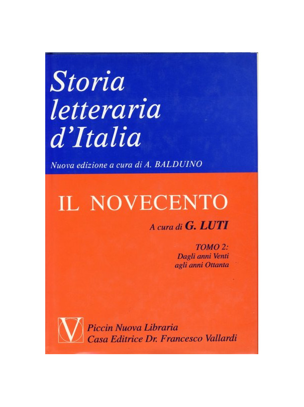 Storia Letteraria d'Italia - Il Novecento