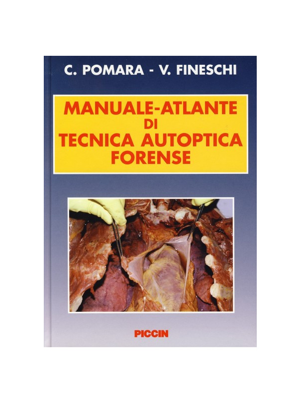 Manuale-Atlante di Tecnica Autoptica Forense