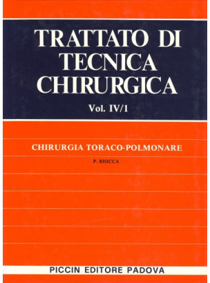 Chirurgia Toraco-Polmonare - Vol. IV/1