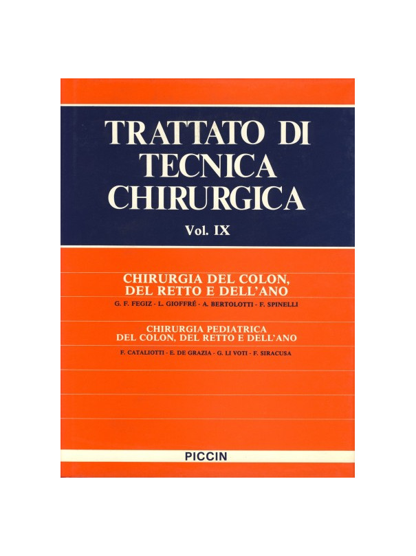 Chirurgia del Colon, del Retto e dell'Ano - Chirurgia Pediatrica del Colon, del Retto e dell'Ano - Vol. IX