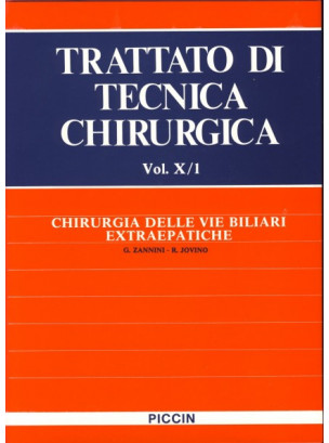 Chirurgia delle Vie Biliari Extraepatiche - Vol. X/1