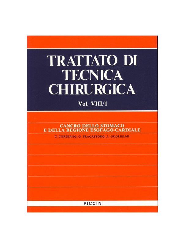 Cancro dello Stomaco e della Regione Esofago-Cardiale - Vol. VIII/1