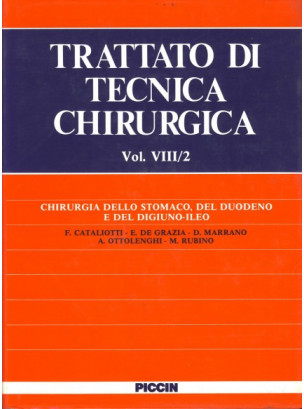 Chirurgia dello stomaco, del Duodeno, e del Digiuno-Ileo - Vol. VIII/2