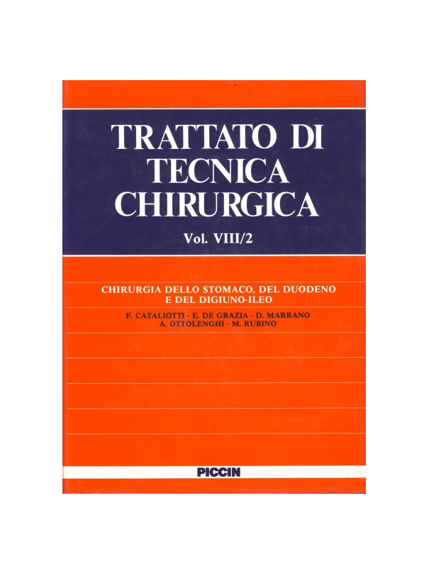 Chirurgia dello stomaco, del Duodeno, e del Digiuno-Ileo - Vol. VIII/2