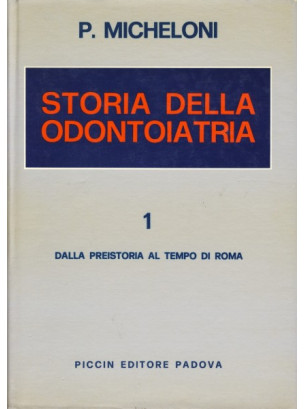 Storia della Odontoiatria - Vol. 1