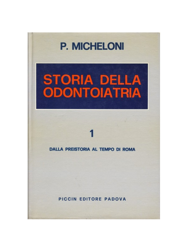 Storia della Odontoiatria - Vol. 1