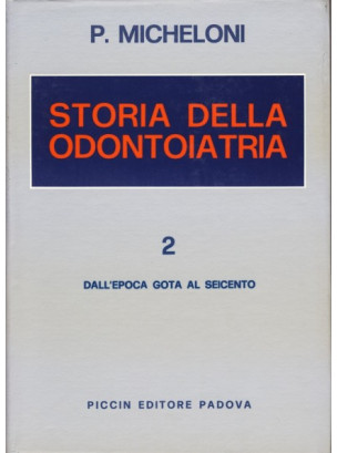 Storia della Odontoiatria - Vol. 2