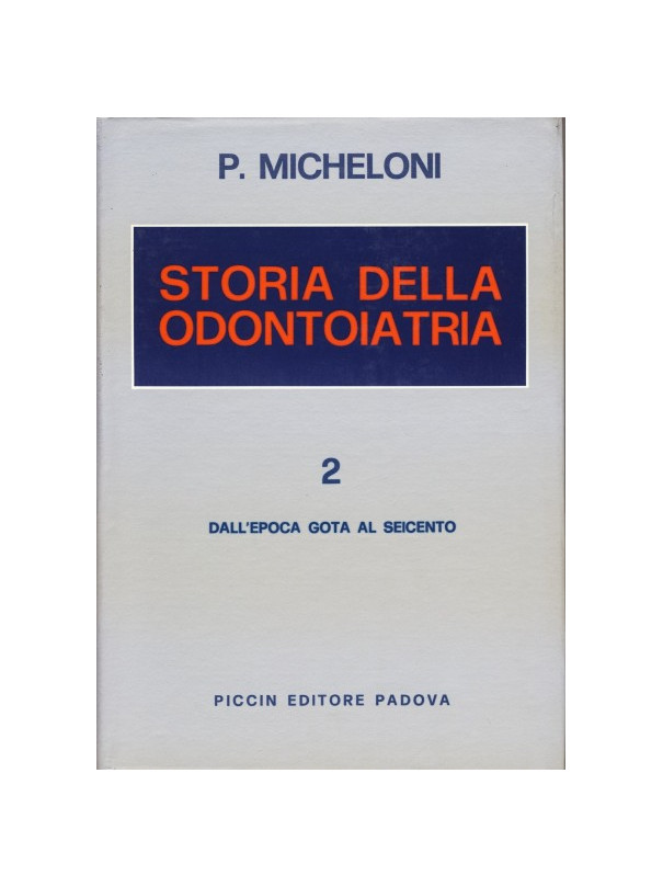 Storia della Odontoiatria - Vol. 2