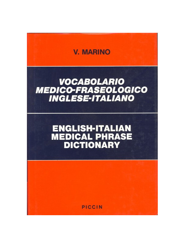 Vocabolario Medico-Fraseologico Inglese-Italiano - English-Italian Medical  Phrase Dictionary