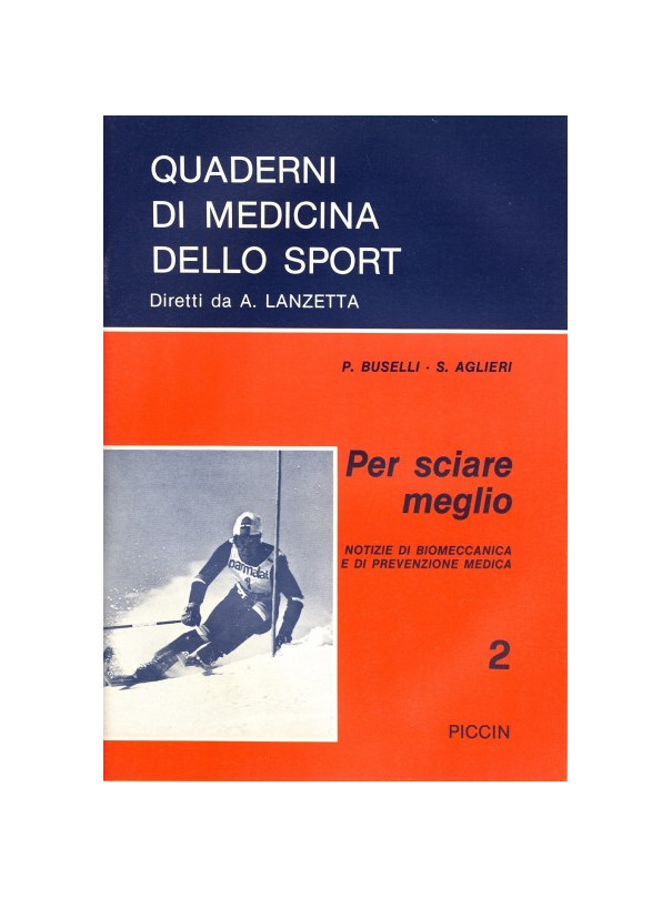 Per Sciare Meglio - Notizie di Biomeccanica e di Prevenzione Medica