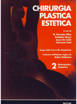 Chirurgia Plastica Estetica - Blefaroplastica Otoplastica - Vol. 2