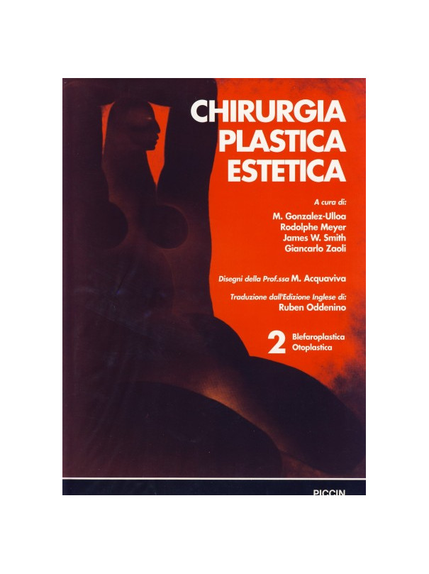 Chirurgia Plastica Estetica - Blefaroplastica Otoplastica - Vol. 2