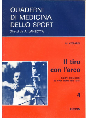 Il Tiro con l'Arco - Rilievi Biomedici su uno Sport per Tutti