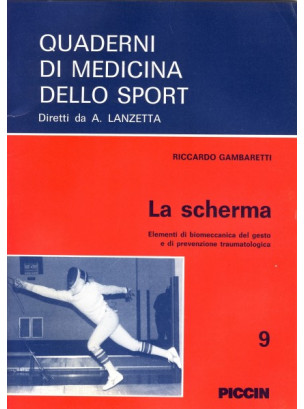 La Scherma - Elementi di Biomeccanica del gesto e di Prevenzione Traumatologica