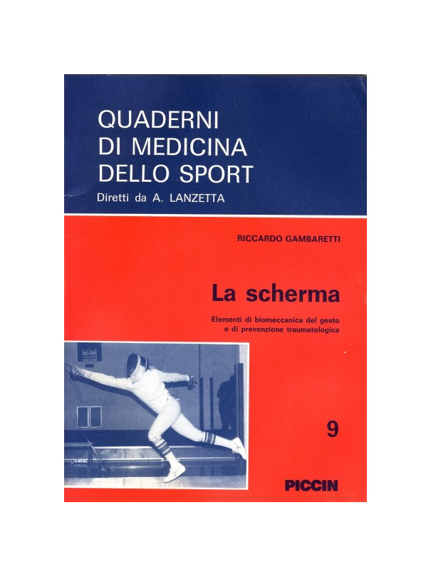 La Scherma - Elementi di Biomeccanica del gesto e di Prevenzione Traumatologica