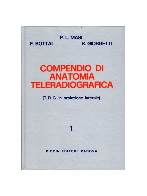 Compendio di Anatomia Teleradiografica - T.R.G. in posizione laterale - Vol. 1