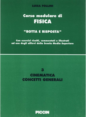 Corso modulare di Fisica Vol. 3 - Cinematica Concetti Generali