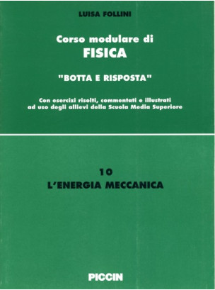 Corso modulare di Fisica Vol. 10 - L'energia Meccanica