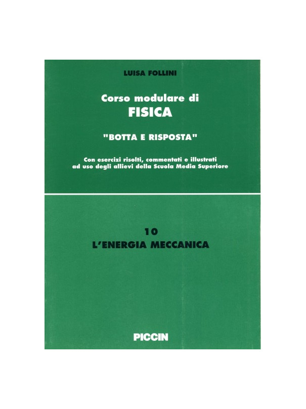 Corso modulare di Fisica Vol. 10 - L'energia Meccanica