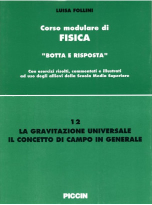 Corso modulare di Fisica Vol. 12 - La Gravitazione Universale