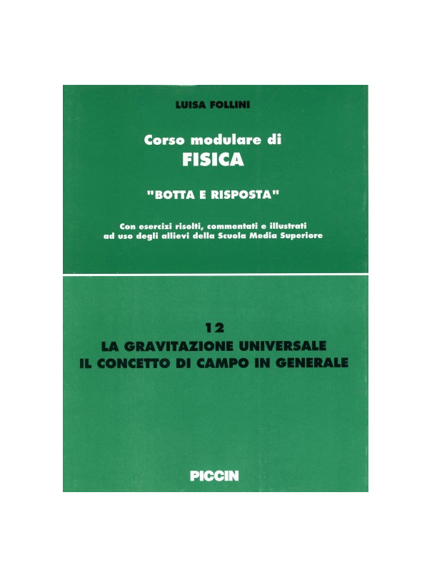 Corso modulare di Fisica Vol. 12 - La Gravitazione Universale