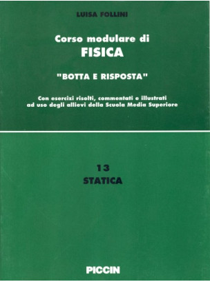 Corso modulare di Fisica Vol. 13 - Statica