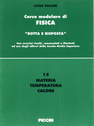 Corso modulare di Fisica Vol. 15 - Materia Temperatura Calore