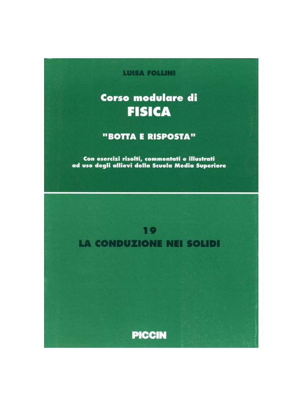 Corso modulare di Fisica Vol. 19 - La Conduzione nei Solidi