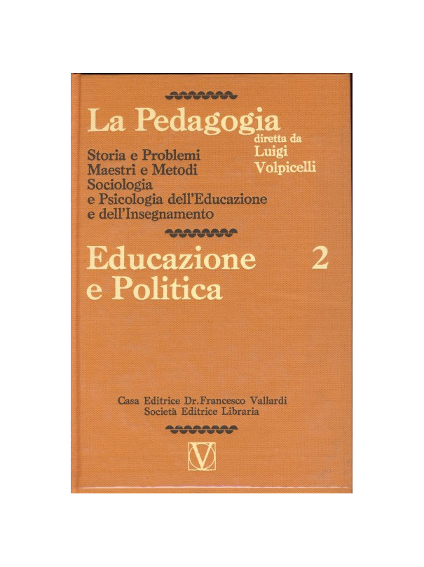 La Pedagogia - Educazione e Politica - Vol.2