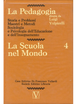 La Pedagogia - La Scuola nel Mondo - Vol.4