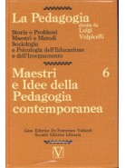 La Pedagogia - Maestri e Idee della Pedagogia contemporanea - Vol.6