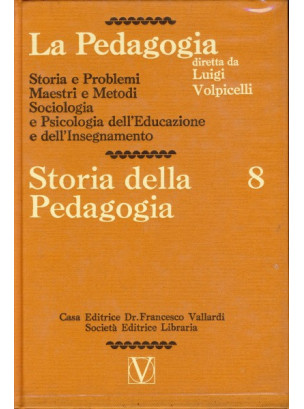 La Pedagogia - Storia della Pedagogia - Vol.8