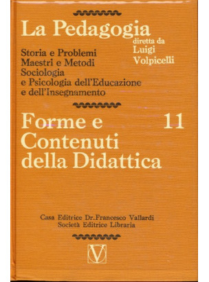 La Pedagogia - Forme e Contenuti della Didattica - Vol.11
