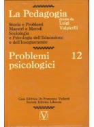 La Pedagogia - Problemi psicologici - Vol.12