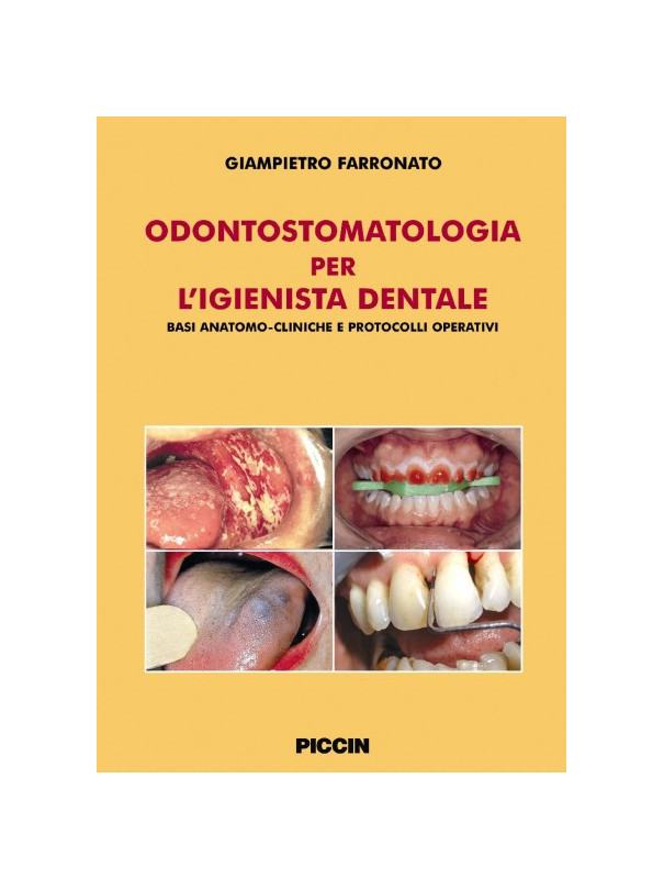 Odontostomatologia per l'Igienista dentale. Basi Anatomo-cliniche e protocolli operativi
