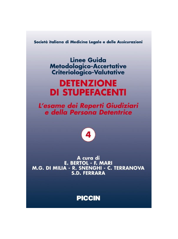 Detenzione di stupefacenti. L'esame dei Reperti Giudiziari e della Persona Detentrice. Linee Guida Metodologico-Accertative Crit