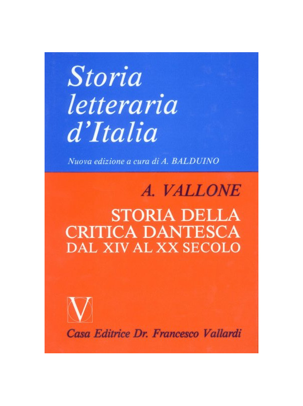 Storia Letteraria d'Italia - Storia della Critica Dantesca