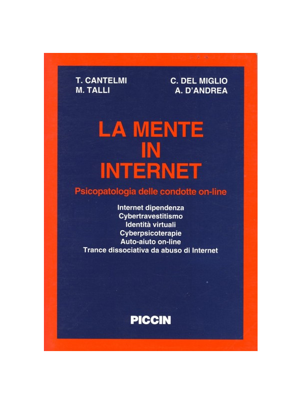 La Mente in Internet Psicopatologia delle condotte On-line