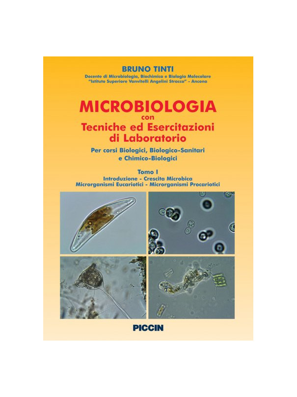 Microbiologia con tecniche ed esercitazioni di laboratorio Vol I