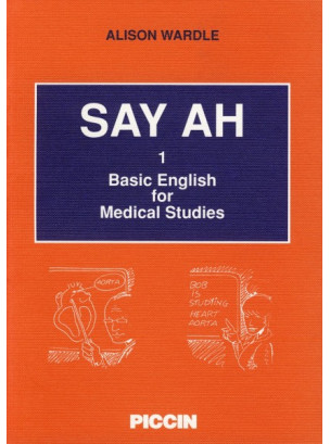 Say Ah Basic english for medical studies Vol. I