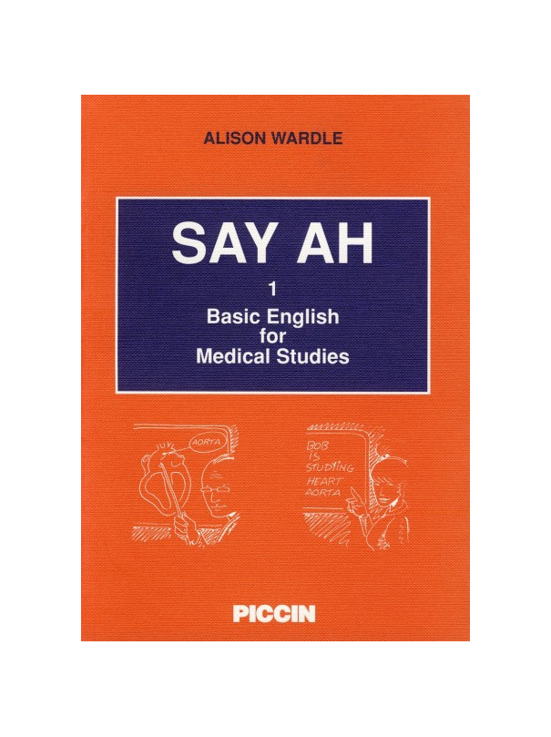 Say Ah Basic english for medical studies Vol. I