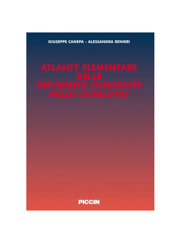 Atlante elementare delle deformità congenite dello scheletro